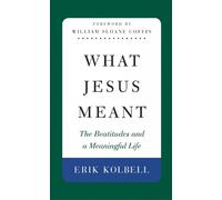 Erik Kolbell What Jesus Meant (Tascabile) Daily Study Bible