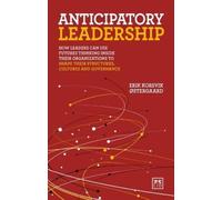 Erik Korsvik Ostergaard Anticipatory Leadership (Tascabile)