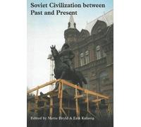 Erik Kulavig Soviet Civilization Between Past & Present (Tascabile)