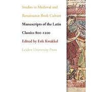 Erik Kwakkel Manuscripts of the Latin Classics 800-1200 (Tascabile)