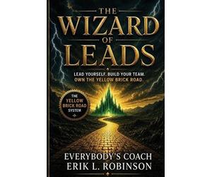 Erik L Robinson The Wizard Of Leads (Tascabile)