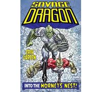 Erik Larsen Savage Dragon: Into the Hornet's Nest (Tascabile)