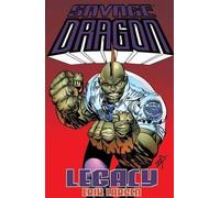 Erik Larsen Savage Dragon: Legacy (Tascabile)