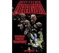 Erik Larsen Savage Dragon: Vicious Circle Triumphant (Tascabile)