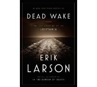 Erik Larson Dead Wake (Copertina rigida)
