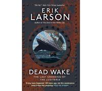 Erik Larson Dead Wake (Tascabile)
