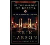 Erik Larson In the Garden of Beasts (Copertina rigida)