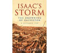 Erik Larson Isaac’s Storm (Tascabile)
