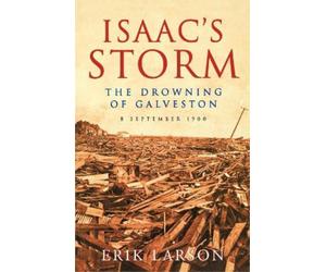 Erik Larson Isaac’s Storm (Tascabile)