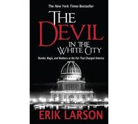 Erik Larson Larson Erik The Devil in the White City (Tascabile)
