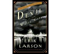 Erik Larson The Devil in the White City (Copertina rigida)
