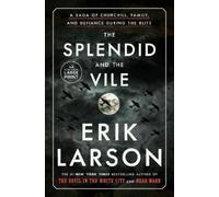 Erik Larson The Splendid and the Vile (Tascabile)