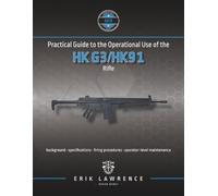 Erik Lawrence Practical Guide to the Operational Use of the HK G3/HK (Tascabile)