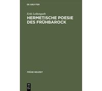 Erik Leibenguth Hermetische Poesie Des Frühbarock (Copertina rigida)