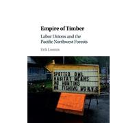 Erik Loomis Empire of Timber (Tascabile) Studies in Environment and History
