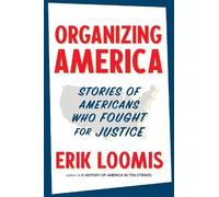 Erik Loomis Organizing America (Copertina rigida)