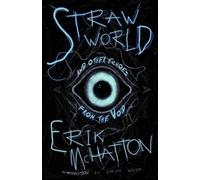 Erik McHatton Straw World and Other Echoes from the Void (Tascabile)
