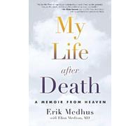 Erik Medhus Elisa Medhus M.D. My Life After Death (Tascabile)