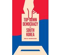 Erik Mobrand Top-Down Democracy in South Korea (Tascabile)