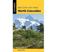 Erik Molvar Best Easy Day Hikes North Cascades (Tascabile)