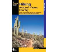 Erik Molvar Hiking Arizona's Cactus Country (Tascabile) Regional Hiking Series