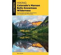 Erik Molvar Hiking Colorado's Maroon Bells-Snowmass Wilderness (Tascabile)