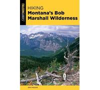 Erik Molvar Hiking Montana's Bob Marshall Wilderness (Tascabile)