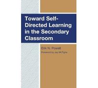Erik N. Powell Toward Self-Directed Learning in the Secondary (Copertina rigida)
