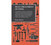 Erik Oberg Heat-Treatment of Steel (Copertina rigida)
