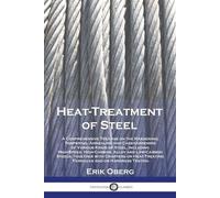Erik Oberg Heat-Treatment of Steel (Tascabile)