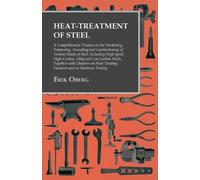 Erik Oberg Heat-Treatment of Steel (Tascabile)