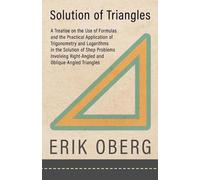 Erik Oberg Solution of Triangles - A Treatise on the Use of Formulas (Tascabile)