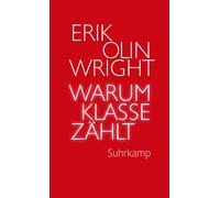 Erik Olin Wright Oliver Nachtw Warum Klasse zählt: Ein Meilenstein (Tascabile)