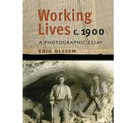 Erik Olssen Working Lives c. 1900 (Tascabile)