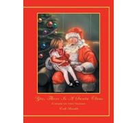 Erik Raichle Yes, There Is a Santa Claus (Copertina rigida)