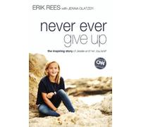 Erik Rees Never Ever Give Up (Tascabile)