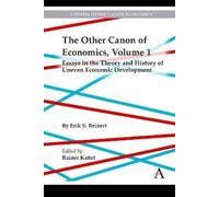 Erik Reinert The Other Canon of Economics, Volume 1 (Copertina rigida)