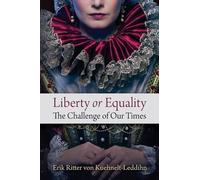 Erik Ritter Von Kuehnelt-Leddihn Liberty or Equality (Tascabile)