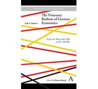 Erik S. Reinert The Visionary Realism of German Economics (Copertina rigida)