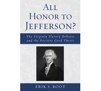 Erik S. Root All Honor to Jefferson? (Tascabile)
