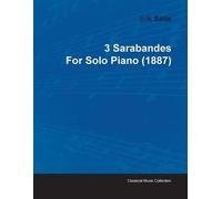 3 Sarabandes By Erik Satie For Solo Piano (1887)