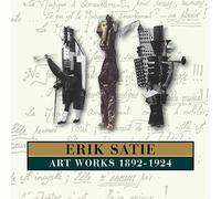 Erik Satie Erik Satie: Art Works 1892-1924 (CD) Box Set