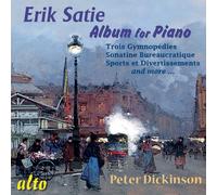 Satie/ Dickinson, Peter - Album For Piano