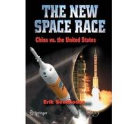 Erik Seedhouse The New Space Race: China vs. USA (Tascabile)
