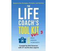 Erik Seversen Et Al The Life Coach's Tool Kit, Vol. 3 (Tascabile)