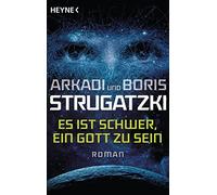 Erik Simon Arkadi Strugatzki Arno Specht Bo Es ist schwer, ein Gott (Tascabile)