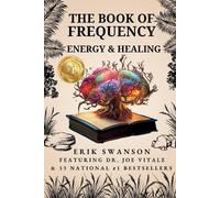 Erik Swanson Joe Vitale The Book of Frequency - Energy & Healing (Tascabile)