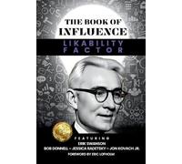 Erik Swanson THE BOOK OF INFLUENCE - Likability Factor (Tascabile)