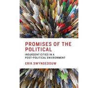 Erik Swyngedouw Promises of the Political (Tascabile) MIT Press