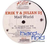 ERIK T. & DJ JULIAN - MAD WORLD